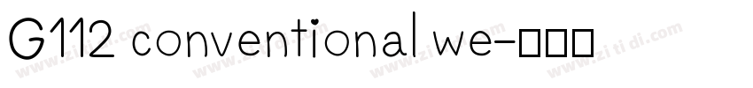 G112 conventional we字体转换